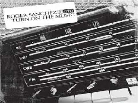 Roger Sanchez Turn On The Music (Orazio Biagini Remix)
