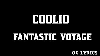 Coolio – Fantastic Voyage(lyrics)