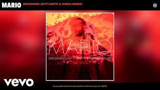 Mario - Drowning (Nitti Gritti &amp; Shndō Remix) (Audio)