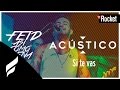 Feid - Si Te vas | Acoustic Version 