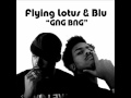 Flying Lotus & Blu - GNG BNG 