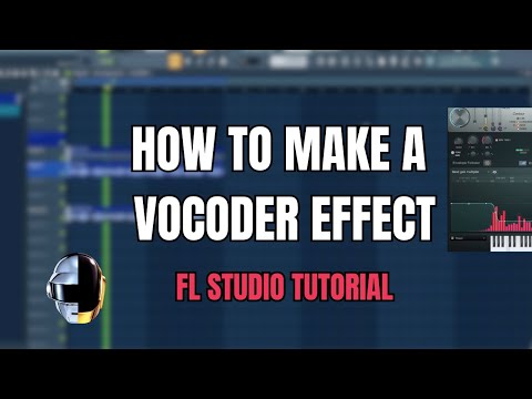 HOW TO MAKE A VOCODER EFFECT | FL STUDIO 21 TUTORIAL