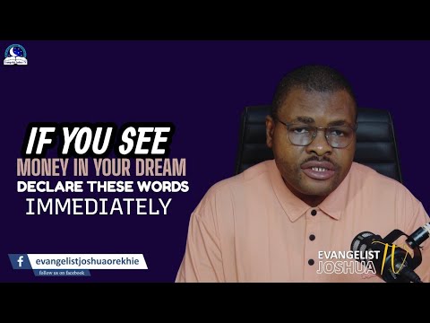 If You See Money In Your Dream, Declare These Words Immdiately