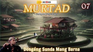 Download lagu Dongéng Mang Barna. MURTAD éps 07 mp3