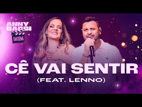 CÊ VAI SENTIR - Anny Barbi Feat. Lenno ( DVD Anny Barbi em Cena )