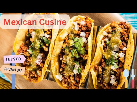 Mexican Cuisine: A Journey of Flavor and Tradition (4 Minutes)