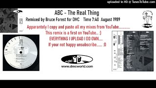ABC - The Real Thing (DMC Remix by Bruce Forest August 1989)
