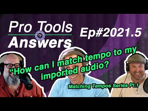 Pro Tools Answers #13 | Matching Tempo in Pro Tools (Part 1/3)