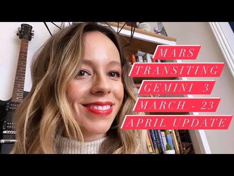 MARS Transiting Gemini 3 Mar - 23 Apr Update: Mind on Fire