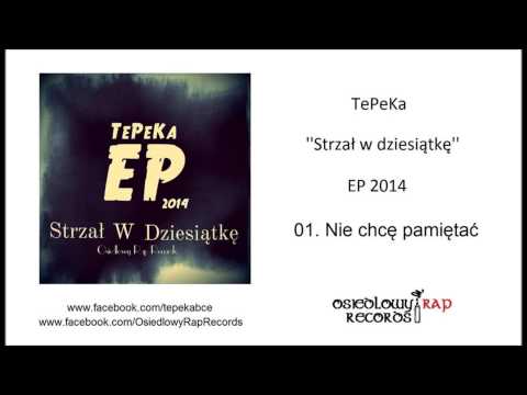01.TePeKa - Nie Chcę Pamiętać