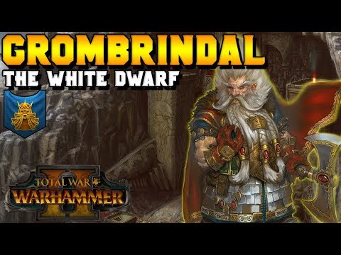 Grombrindal, The White Dwarf & Malekith - History & Lore (Dwarf Lord) | Total War: Warhammer 2