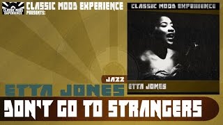 Etta Jones - Don&#39;t Go to Strangers (1960)