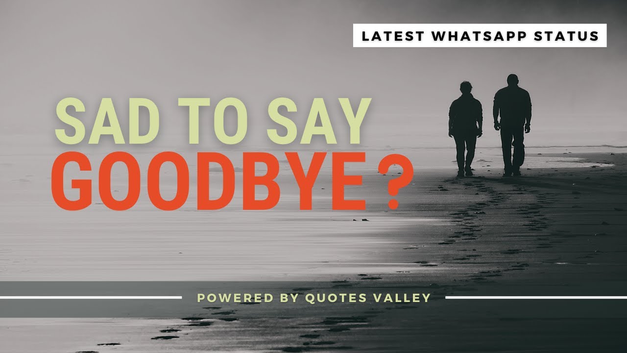 GOOD BYE WHATSAPP STATUS ❤ || SAD QUOTES THAT MAKE YOU CRY #shorts #goodbye #sadquote