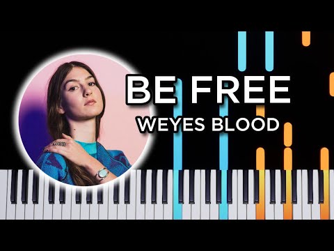 Be Free - Weyes Blood