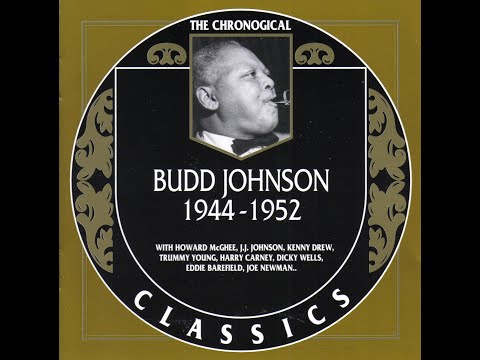 Budd Johnson   1944 1952