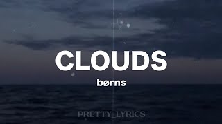 clouds - børns || lyrics