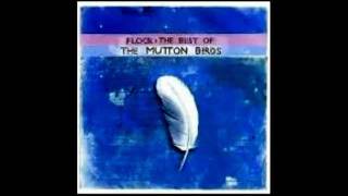 The Mutton Birds ~ Anchor Me