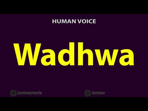 How To Pronounce Wadhwa