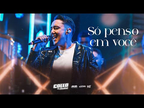 Só Penso Em Você - Collo de Menina