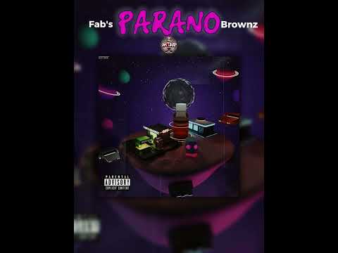 FAB'S BROWNZ - PARANO (Lyrics audio) by RATMN