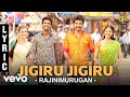 Rajinimurugan - Jigiru Jigiru Lyric | Sivakarthikeyan | D. Imman