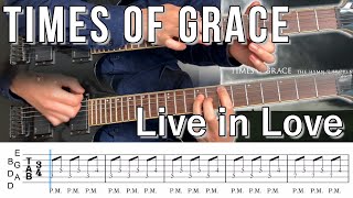 Live in Love /  Times of Grace (screen TAB)