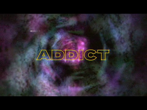 Video thumbnail for ADDICT