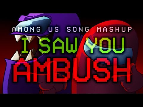 MASHUP | I SAW YOU AMBUSH [Ambush X I Saw You Vent] (DAGames, GatoPaint ft. Flak)