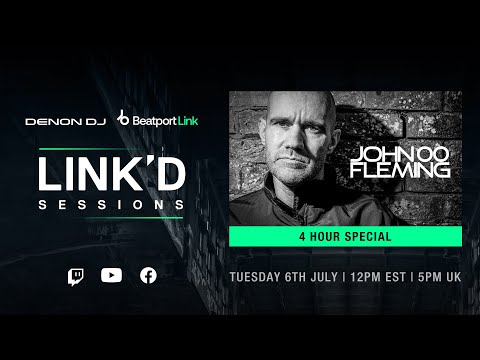 John 00 Fleming [4-hour special]  @DenonDJTV x @beatport : LINK'D Sessions |