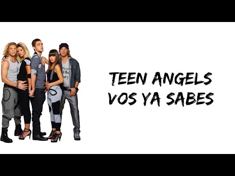 Teen Angels - Vos ya sabes (letra)