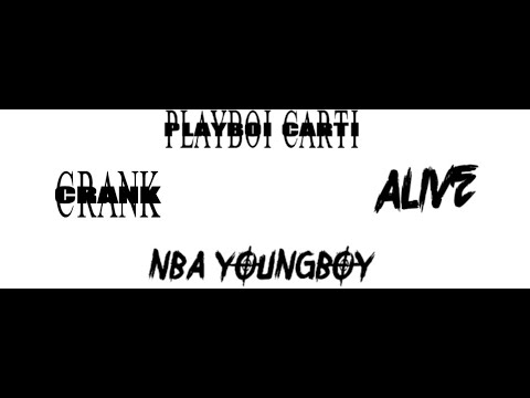 CRANK X ALIVE FT NBA YOUNGBOY (SEEMLESS TRANSITION) #playboicarti #nbayoungboy #2025