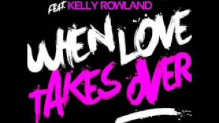 David Guetta Ft. Kelly Rowland-When Love Takes Over (Remix)