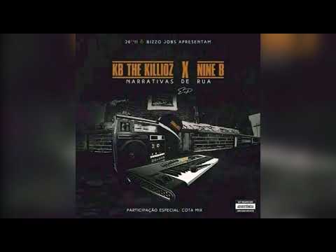 01   KB The Killioz & Nine b   Narrativas das Ruas  ft Nikel & Cota Mix