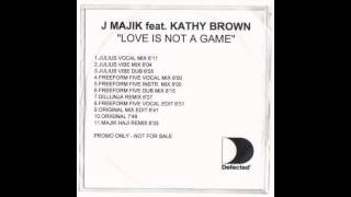J Majik feat. Kathy Brown - Love Is Not A Game (Original Radio Edit)