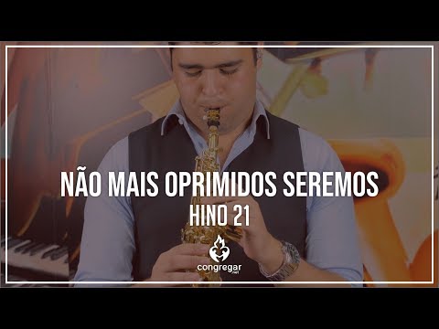 🎷 Hino 21 - Não mais oprimidos seremos - Sax Soprano CCB - Isaque Santos 🎷