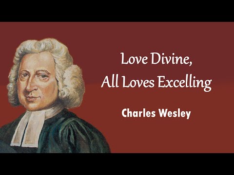 Love Divine, All Loves Excelling