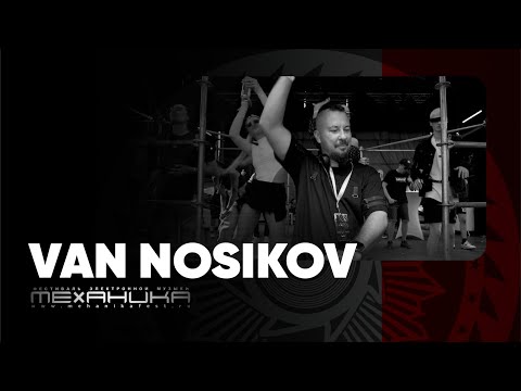 Van Nosikov # MEHANIKA OpenAir Festival 2024