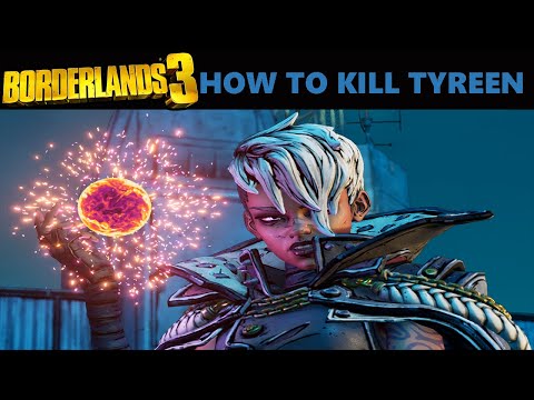 Borderlands 3 - How To Kill Tyreen Boss Guide