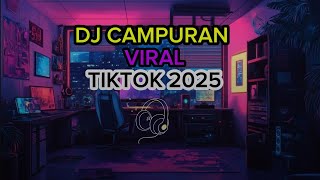 Download lagu DJ CAMPURAN VIRAL TIKTOK 2025 FULL DURASI 30 MENIT JJ FULL BASS mp3