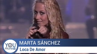 Marta Sánchez - Loca De Amor