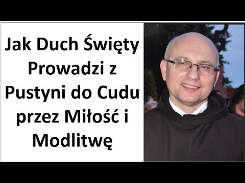 Father Józef Witko – When the Holy Spirit Leads You Out of the Desert… Miracles Begin to Happen