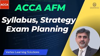 ACCA AFM Exam Overview | Advanced Financial Management (AFM) Syllabus, Strategy, & Exam Planning