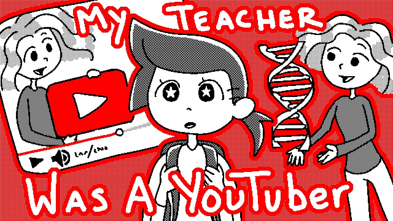 my teacher was a youtuber