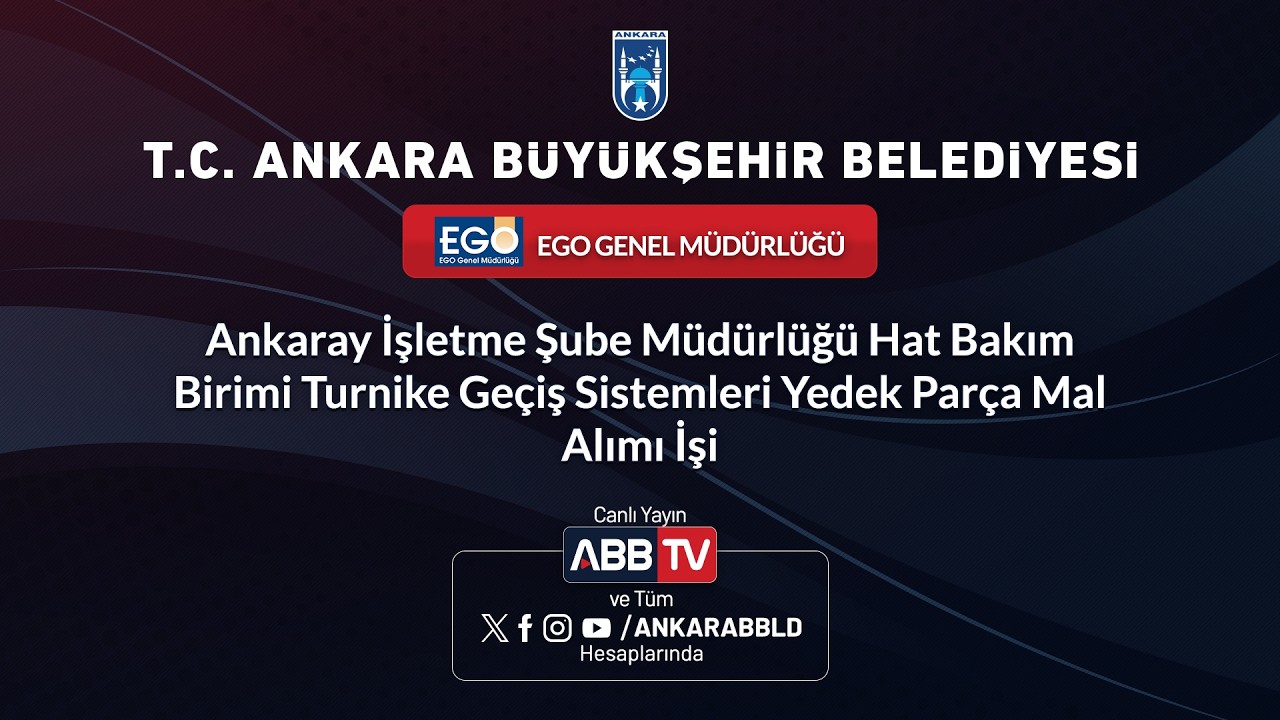 EGO GENEL MÜDÜRLÜĞÜ - Hat Bakım Birimi Turnike Geçiş Sistemleri Yedek Parça Mal Alımı İşi