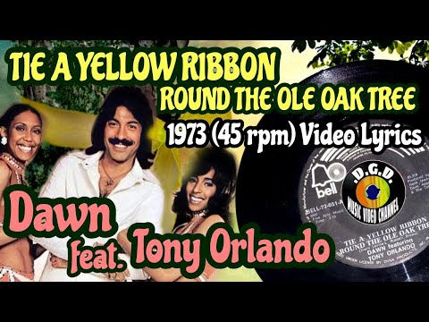 Tie A Yellow Ribbon Round The Ole Oak Tree (1973) "45 rpm/Video Lyrics" - DAWN and TONY ORLANDO