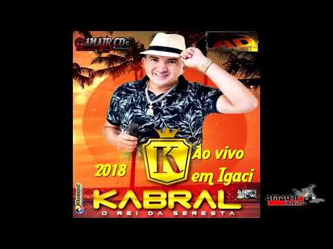 Kabral O rei da Seresta Novo Cd Ao Vivo em Igaci 2018 Amair CDs