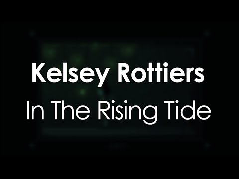 Kelsey Rottiers - In The Rising Tide