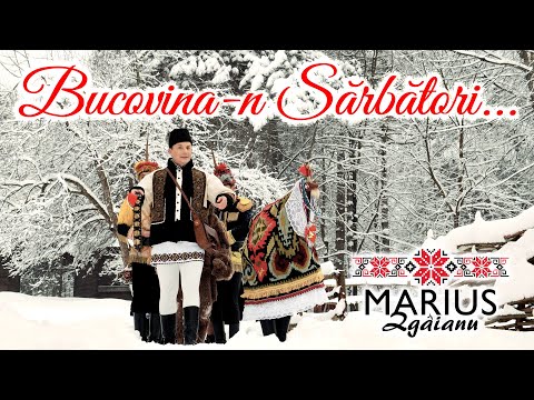 Marius Zgâianu - Bucovina-n sărbători...
