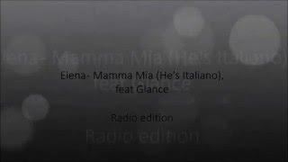Elena - Mamma Mia (He's Italiano), feat glance ~ Lyrics