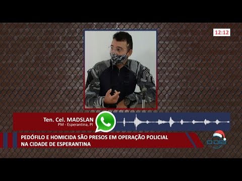 Pedófilo e homicida são presos durante operação policial em Esperantina 09 12 2020